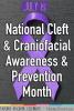 July is National Cleft & Craniofacial Awareness & Prevention Month