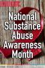 October is National Substance Abuse Awareness Month