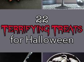 22 Terrifying Treats to spook the guests at your next Halloween party!